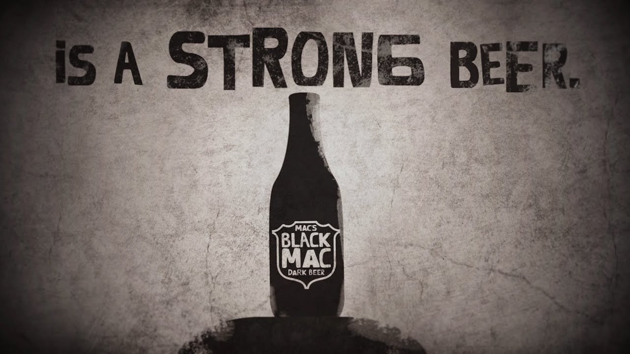 Mac's | Black Beer | Behind every strong man